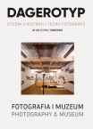 Nr 3/4 (27/28) Fotografia i muzeum / Photography and museum, pod red. MAGDALENY GRĄBCZEWSKIEJ i ANNY PĘCIŃSKIEJ